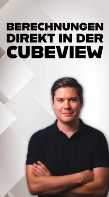 Berechnungen direkt in der Cubeview Perform Calculations Directly in a Cube View