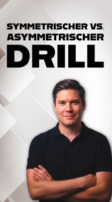 symmetrischer vs. asymmetrischer drill Symmetric vs Asymmetric Drill